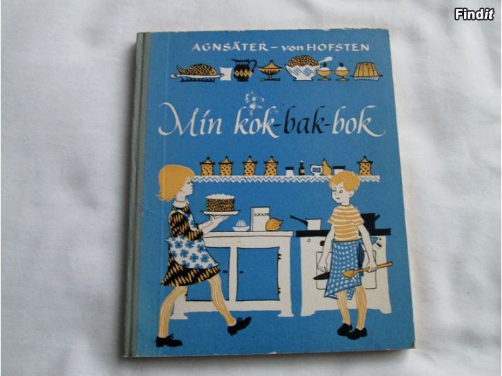 Ostetaan Agnsäter / von Hofsten bok Min kok-bak-bok från 1955