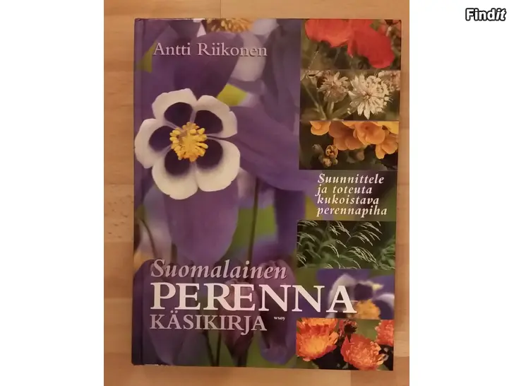 Myydään Suomalainen perennakäsikirja Antti Riikonen WSOY  -10e
