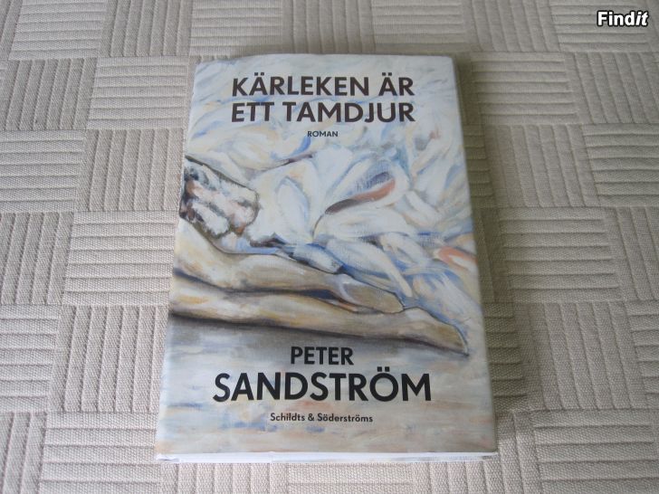 Säljes Peter SandströmKärleken är ett tamdjur