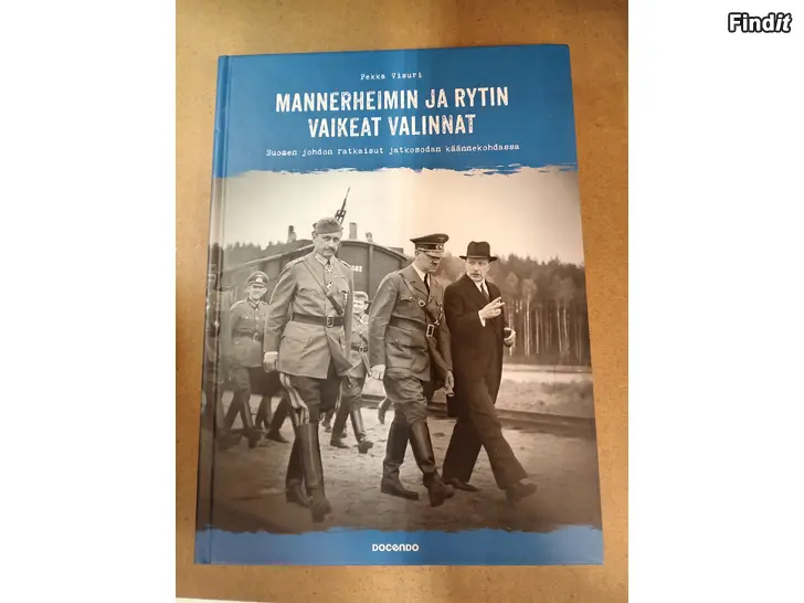 Säljes Mannerheimin ja Rytin vaikeat valinnat