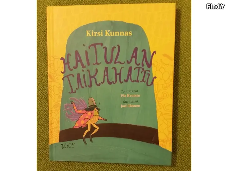Myydään Kirsi Kunnas Haitulan taikahattu WSOY  -hinta 5e