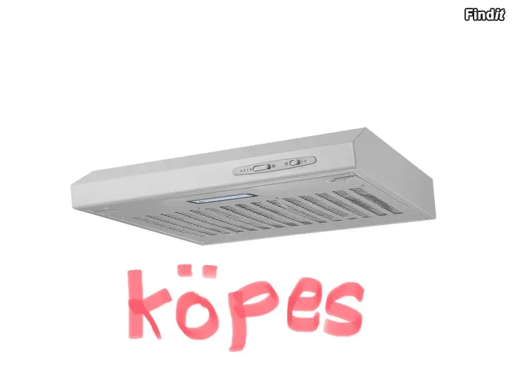 Köpes Köksfläkt och diskmaskin köpes