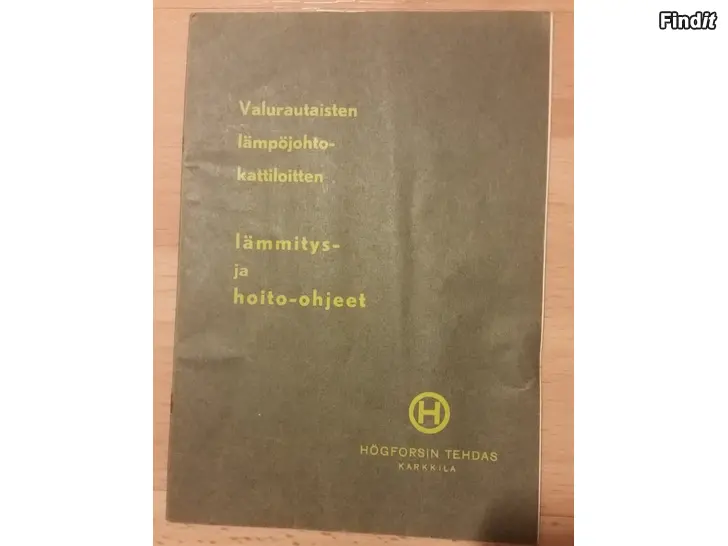 Myydään Valurautaisten lämpöjohtokattiloiden lämmitys ja hoito-ohjeet 1955  -hinta 3e