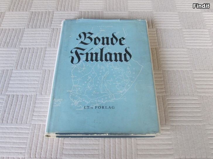 Säljes Zilliacus, V. Bonde-Finland. Kulturhistoriska bilder och strövtåg 1949