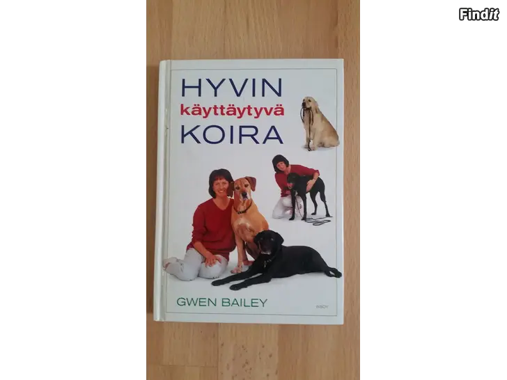 Myydään Hyvin käyttäytyvä koira Gwen Bailey WSOY kirja  -hinta 5e