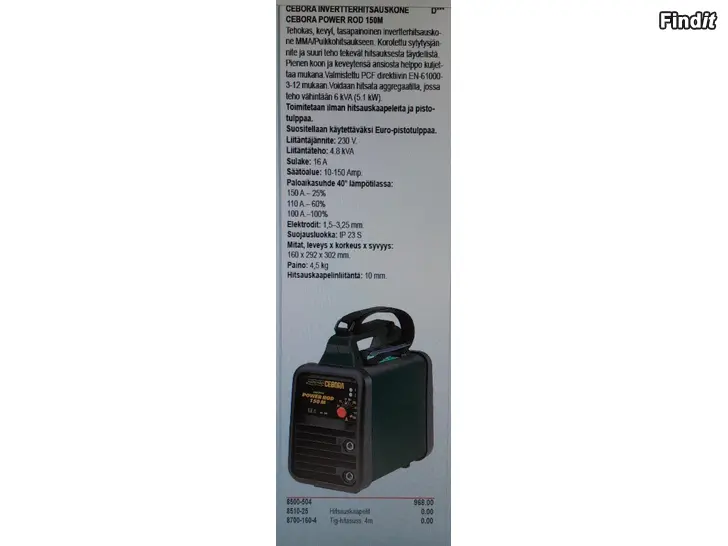 Myydään Cebora power rod 150 visningsexemplar