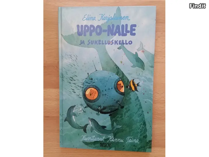 Myydään Uppo-Nalle ja sukelluskello WSOY kirja