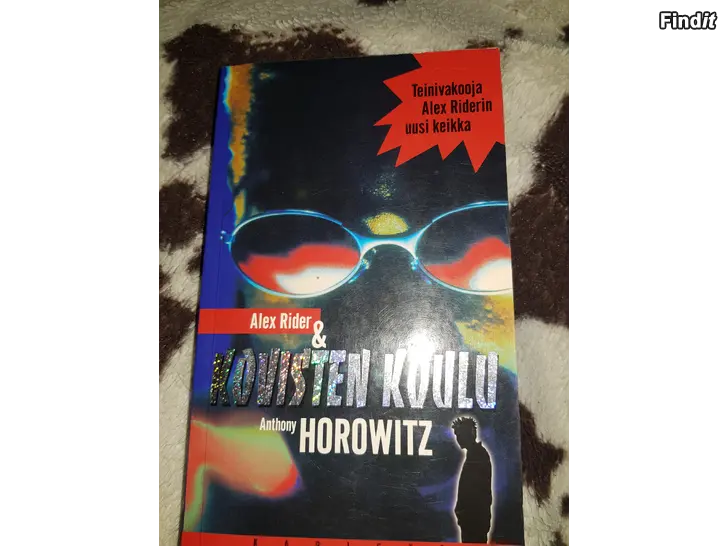 Myydään Anthony Horowitz   Alex Rider ja Kovisten koulu