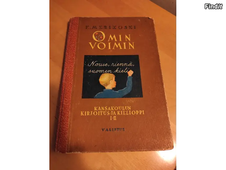 Myydään K. Merikoski Omin voimin  Kansakoulun kirjoitus ja kielioppi 1-2. -1945